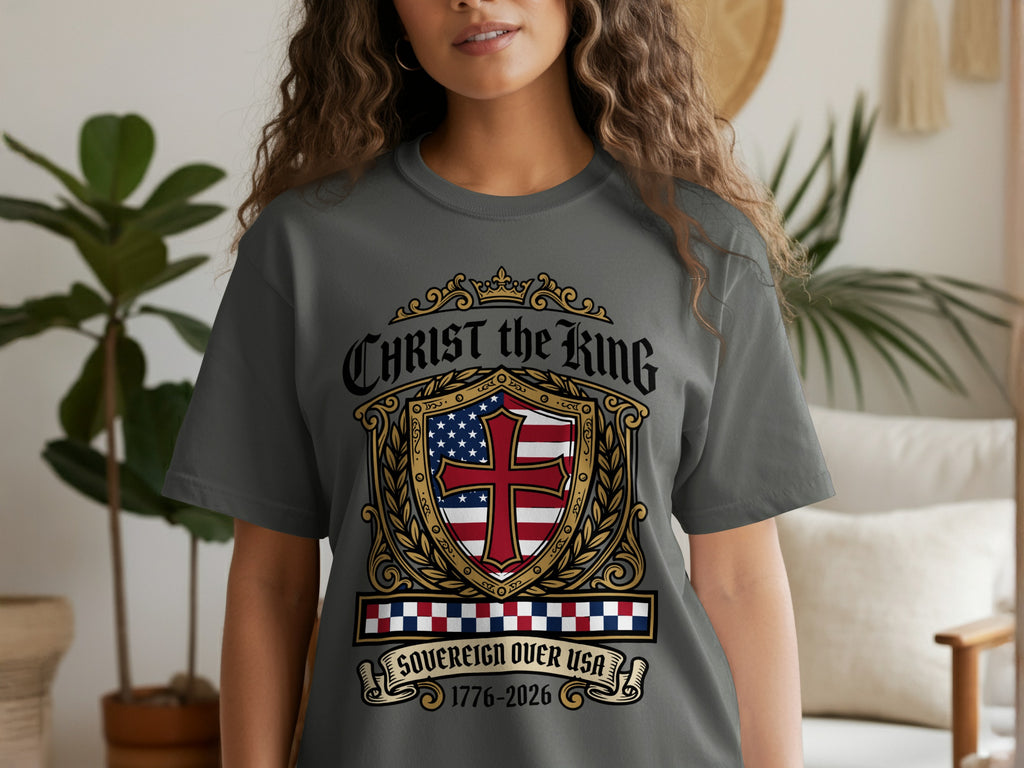 Grey t-shirt with "Christ the King Sovereign Over USA" text and shield design.