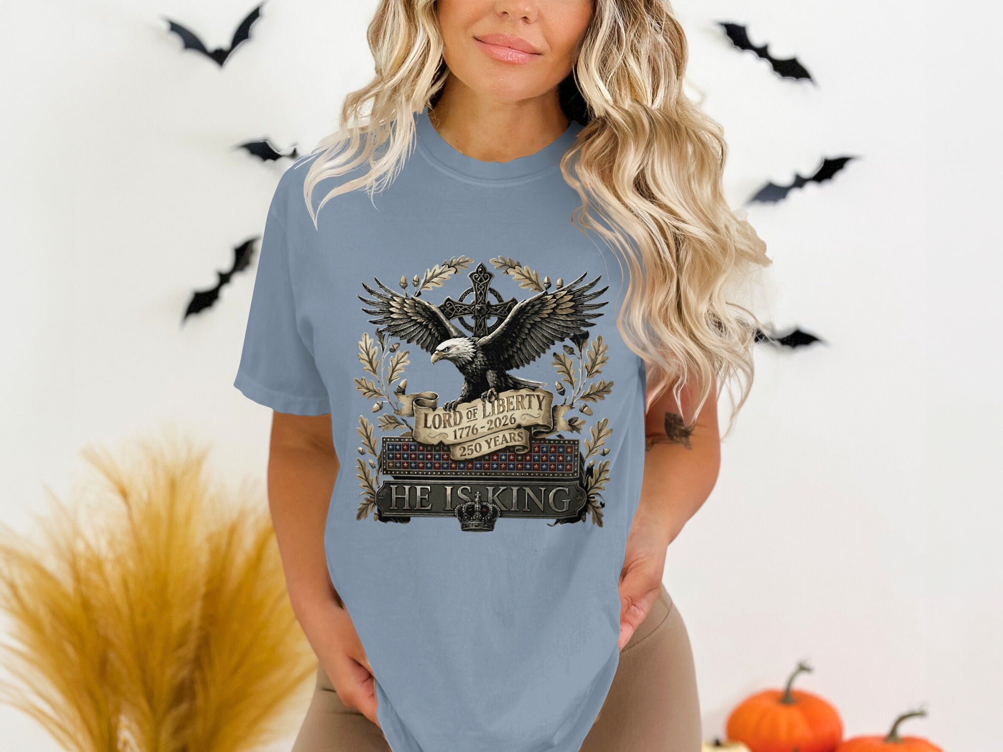 Eagle graphic with "Lord of Liberty 1776-2026 250 Years He Is King" text.
