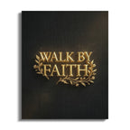 Walk by Faith in 3D gold lettering with floral accents on textured background.