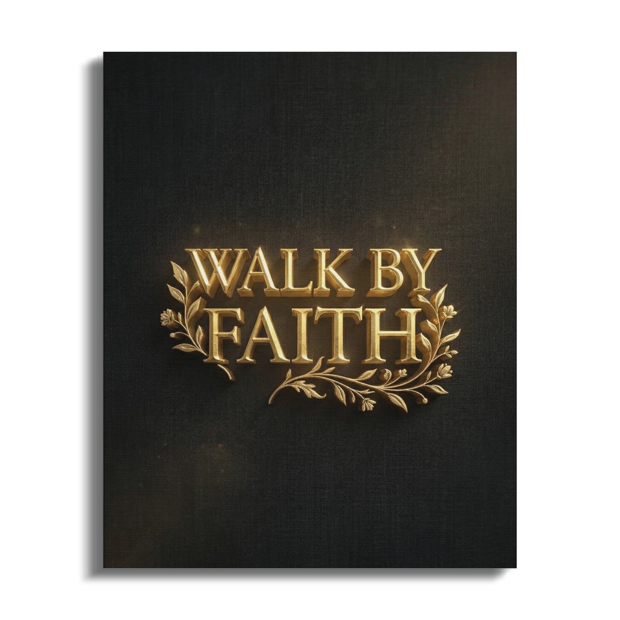 Walk by Faith in 3D gold lettering with floral accents on textured background.