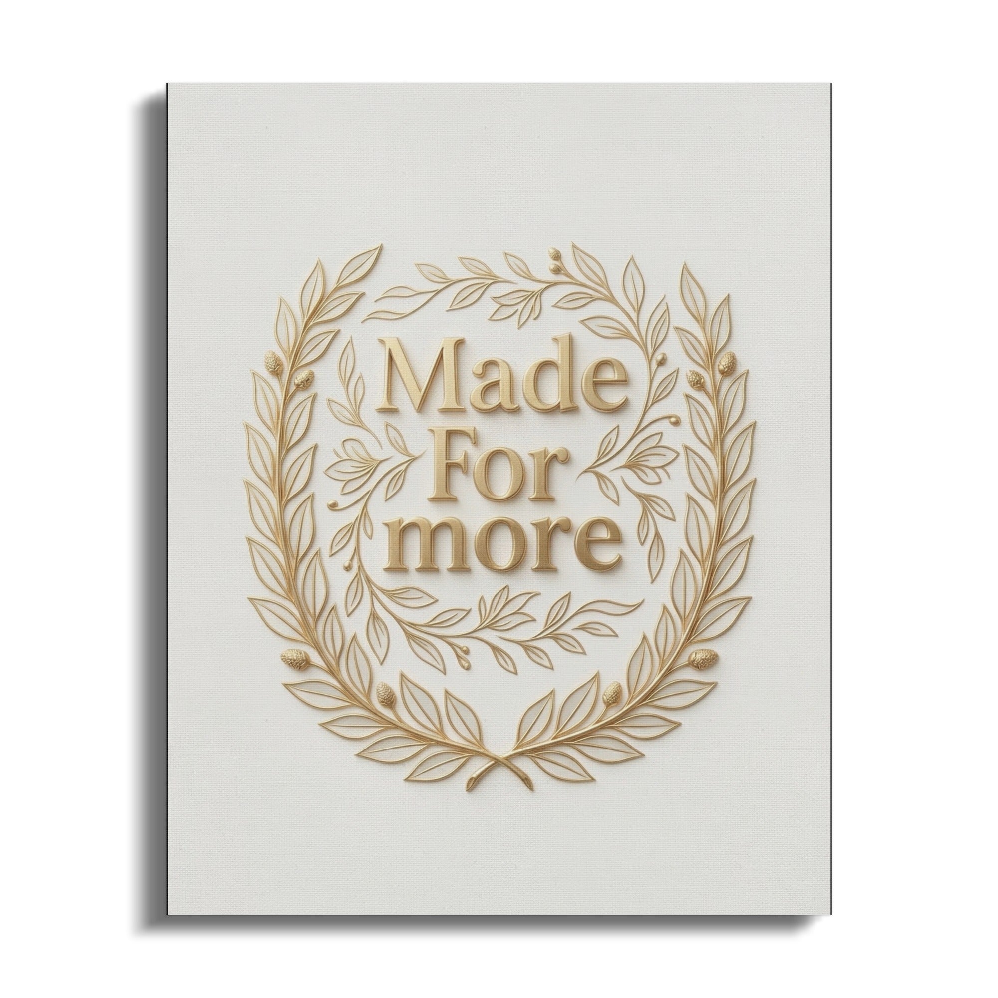 Golden laurel wreath with "Made For more" text on a textured white background.